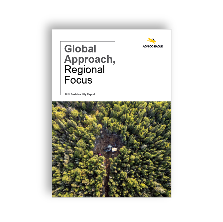 2024 Agnico Eagle's Sustainability Report - Global Approach, Regional Focus